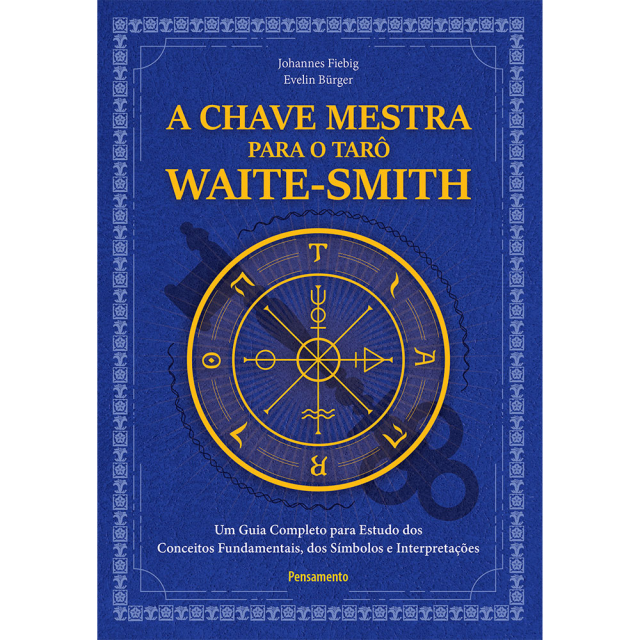 Livro 'A Chave Mestra para o Tarô Waite-Smith', escrito por Johannes Fiebig e Evelin Bürger e publicado pela editora Pensamento.