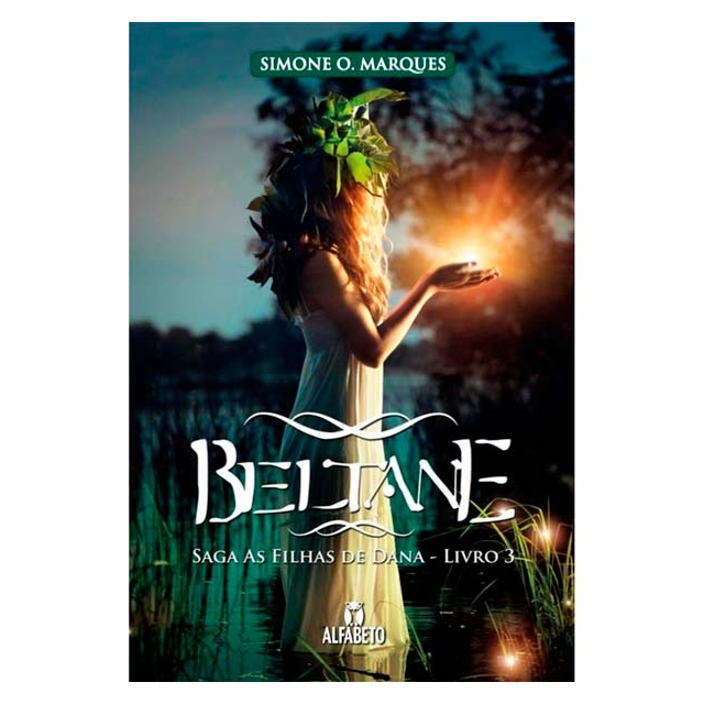 Beltane - Saga: As filhas de Dana - Livro 3