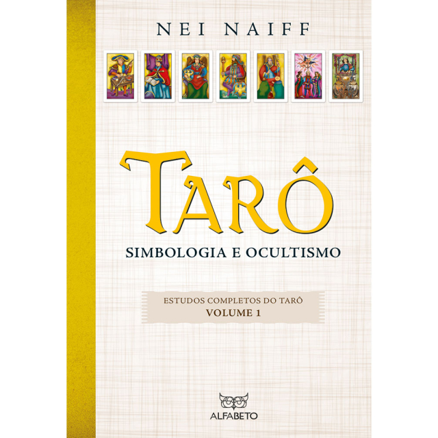 Tarô - Simbologia e Ocultismo - Estudos Completos do Tarô Vol 1