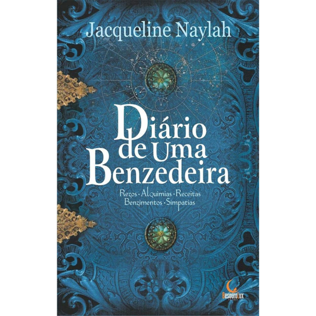 Diário de uma Benzedeira, de Jacqueline Naylah, publicado pela editora BesouroLux