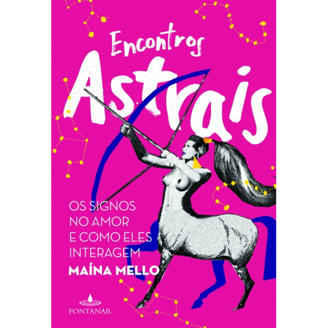 Encontros Astrais, de Maína Mello, publicado pela editora Fontanar