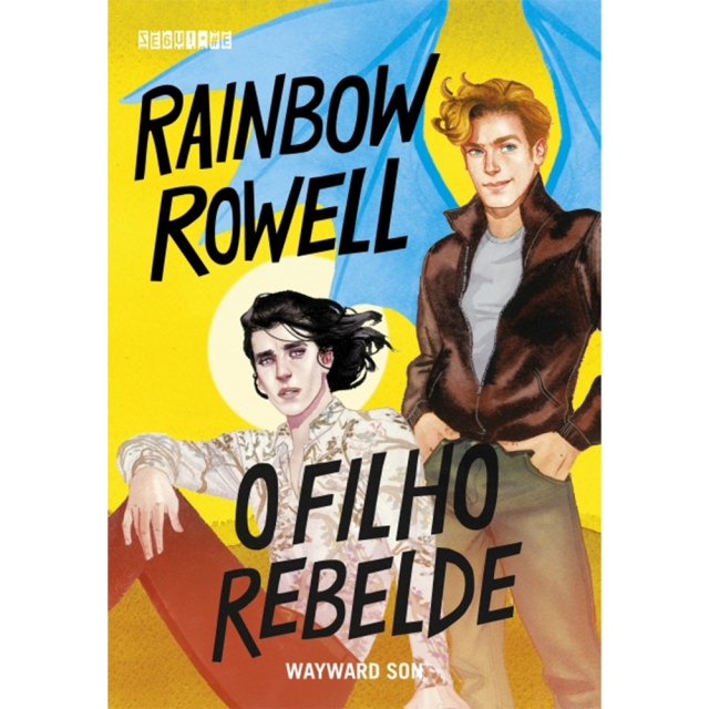 O Filho Rebelde (Wayward Son), de Rainbow Rowell, publicado pela editora Seguinte