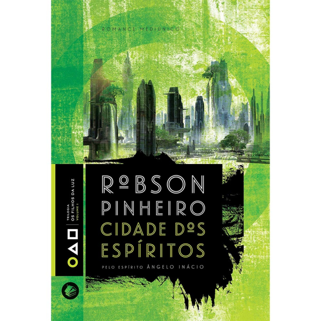 Cidade dos Espíritos, de Robson Pinheiro, publicado pela editora Casa dos Espíritos