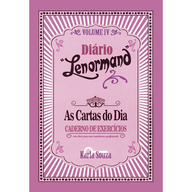 Edição em capa comum do livro As Cartas do Dia, quarto volume da série Diário Lenormand, de Karla Souza, publicado pela editora Falando Lenormandês. 