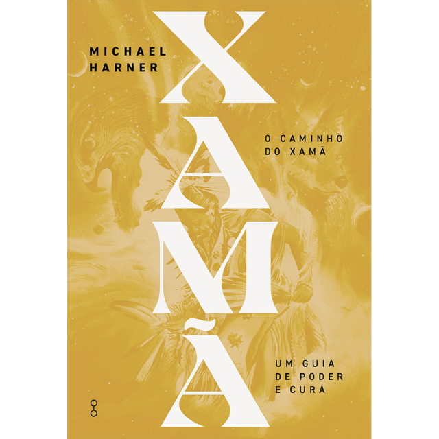 O Caminho do Xamã, de Michael Harner, publicado pela editora Goya