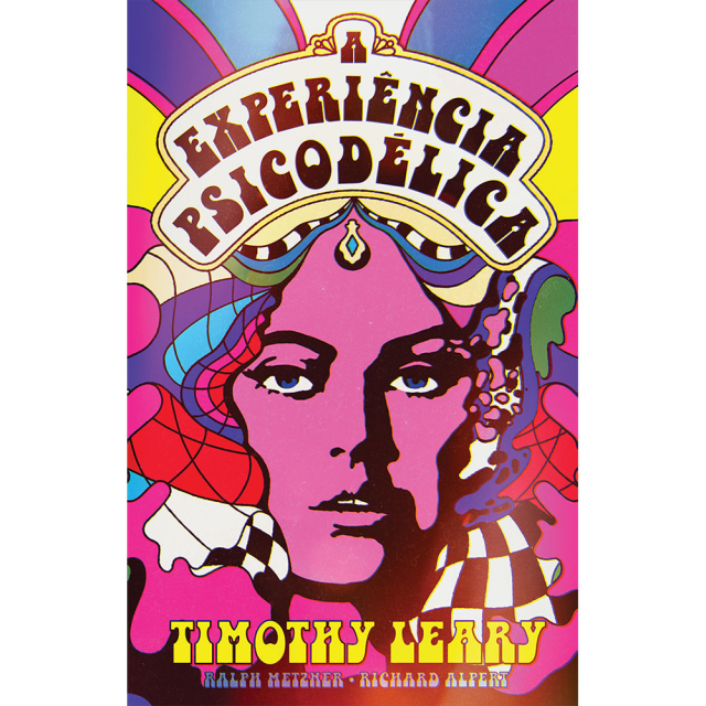 A Experiência Psicodélica, de Timothy Leary, publicado pela editora Goya