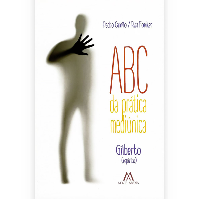 Capa do livro ABC da Prática Mediúnica, de Pedro Camilo e Rita Foelker, publicado pela editora Mente Aberta. Mostra a silhueta de uma figura humana colocando a mão para frente como se tocasse em um vidro.