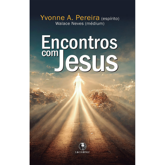 Encontros com Jesus, de Walace Neves, publicado pela editora Lachâtre