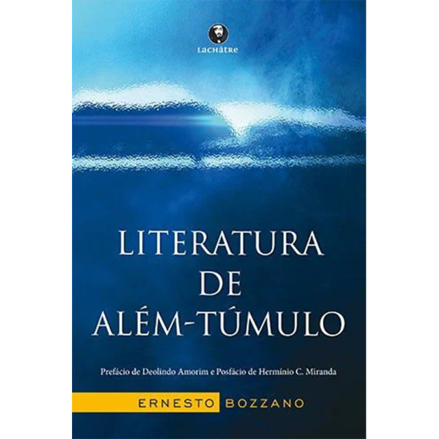 Literatura de Além-Túmulo, de Ernesto Bozzano, publicado pela editora Lachâtre