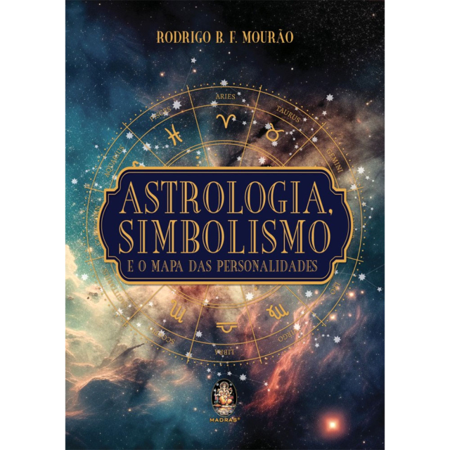 Capa do livro Astrologia, Simbolismo e o Mapa das Personalidades, de Rodrigo B. F. Mourão, publicado pela editora Madras.