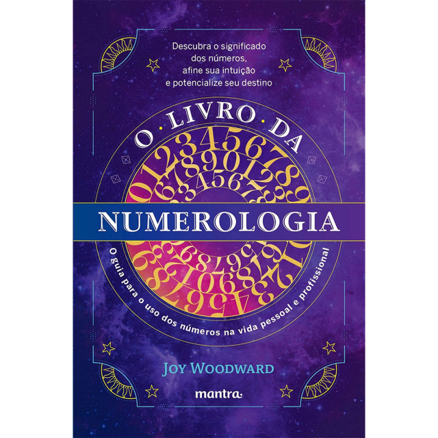 O Livro da Numerologia, de Joy Woodward, publicado pela editora Mantra.