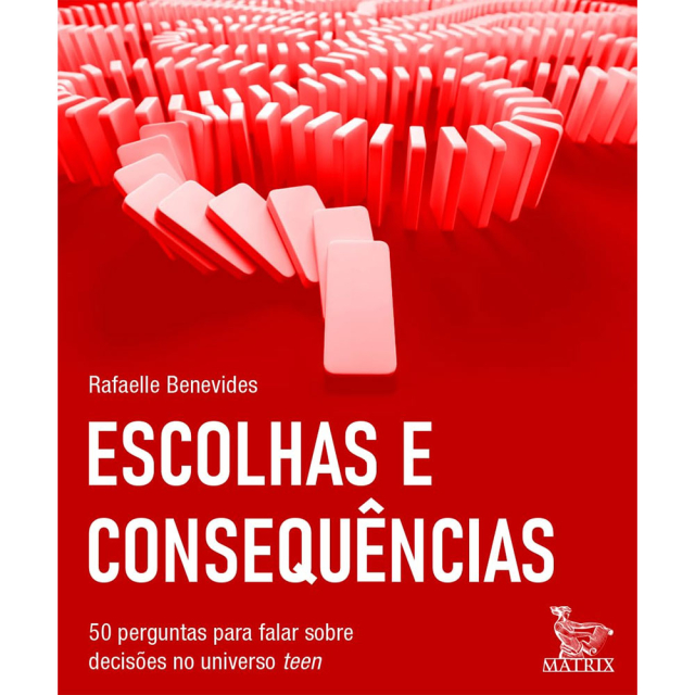 Escolhas e Consequências, de Rafaelle Benevides, publicado pela editora Matrix
