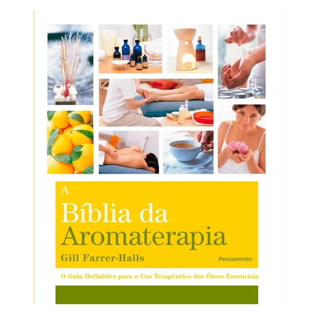 Bíblia da Aromaterapia