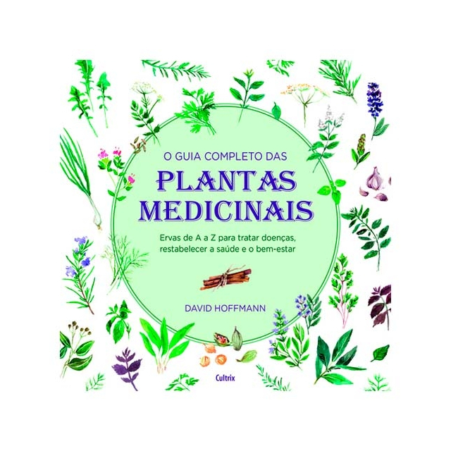 O Guia Completo da Plantas Medicinais