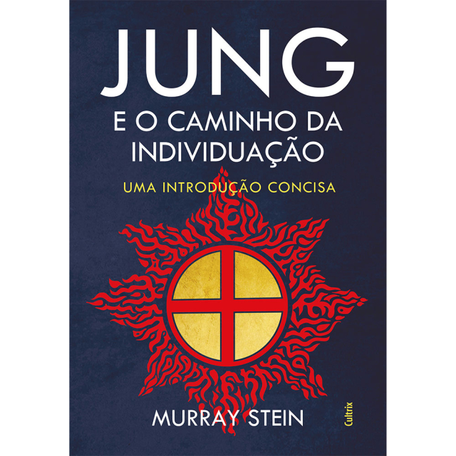 Jung e o Caminho da Individuação, de Murray Stein, publicado pela editora Cultrix