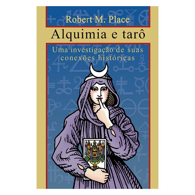Alquimia e Tarô de Robert M. Place