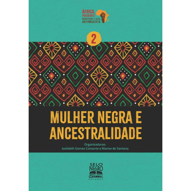 Mulher Negra e Ancestralidade, de Josildeth Gomes Consorte e Marise de Santana, publicado pelo Grupo Editorial Summus
