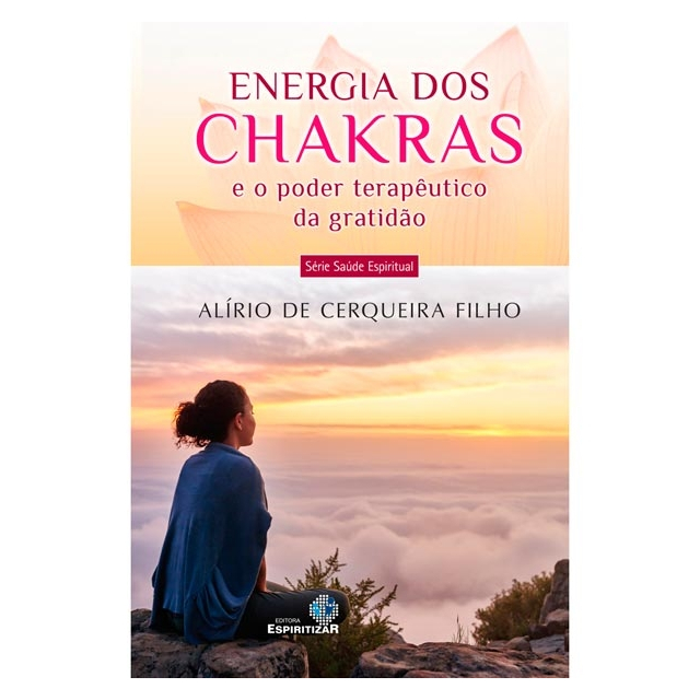 Energia dos Chakras  - E o Poder Terapêutico da Gratidão