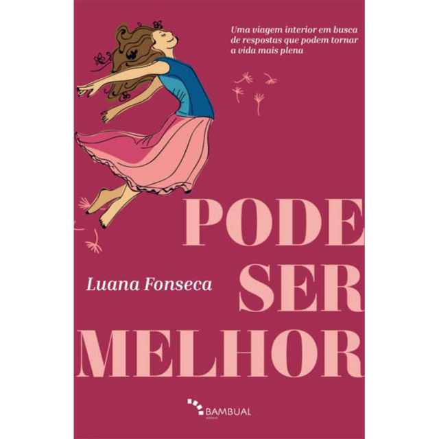 "Pode Ser Melhor", escrito por Luana Fonseca e publicado em português pela editora Bambual
