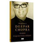 Pergunte a Deepak Chopra sobre Espiritualidade 