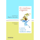 O Violino Cigano e outros contos de mulheres sábias, de Regina Machado, publicado pela editora Seguinte