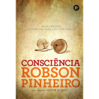 Consciência, de Robson Pinheiro, publicado pela editora Casa dos Espíritos