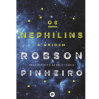 Os Nephilins - A Origem, de Robson Pinheiro, publicado pela editora Casa dos Espíritos