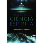 Introdução a Ciência Espírita, de Aécio Pereira Chagas, publicado pela editora Lachâtre