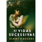 As Vidas Sucessivas, de Albert de Rochas, publicado pela editora Lachâtre
