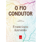 O Fio Condutor, de Francisco Azevedo, publicado pela editora Leya