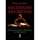 Sociedades Secretas - O conhecimento proibido de Gardiner