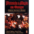 Bruxaria e Magia na Europa - Grécia Antiga e Roma