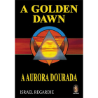 A Golden Dawn - A Aurora Dourada, segunda edição em capa dura, escrito por Israel Regardie e publicado pela editora Madras 