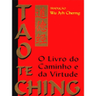 Tao Te Ching - Tradução direta do chinês e comentários