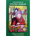 "Encantamentos de Govenka Morgan - Magia de Sorte e Prosperidade", volume 3 da série publicada pela editora Outras Palavras, em conjunto com a marca Alemdalenda.