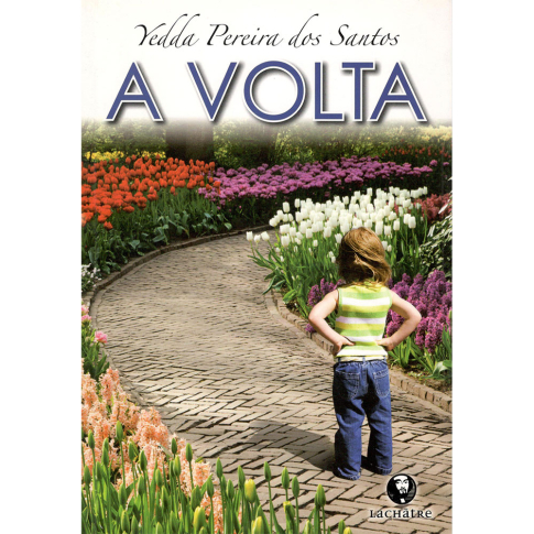A Volta, de Yedda Pereira dos Santos, publicado pela editora Lachâtre