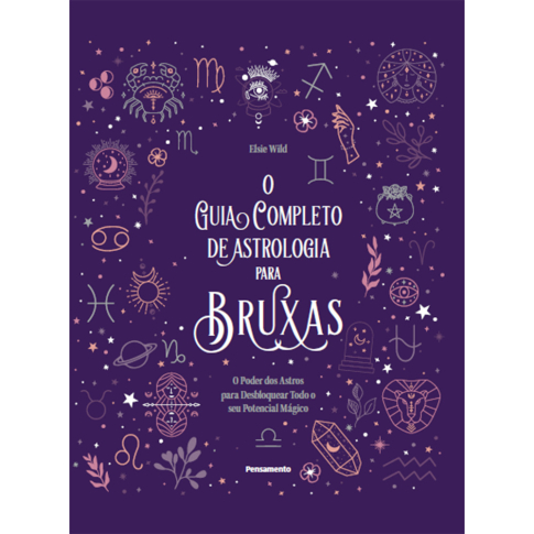 O Guia Completo de Astrologia para Bruxas, de Elsie Wild, publicado pela editora Pensamento