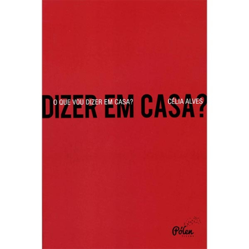 O que vou dizer em casa?