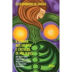 A Sombra nos Grupos e Círculos de Mulheres