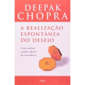 A Realização Espontânea do Desejo