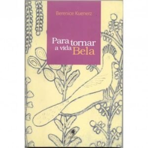Para tornar a Vida Bela