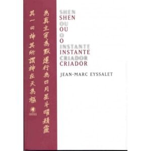 Shen ou o Instante Criador