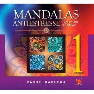 Mandalas Antiestresse - Para Colorir e Destacar