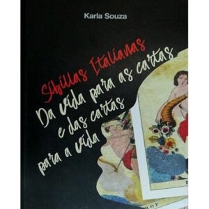 Sibillas Italianas - Da vida para as cartas e das cartas para a vida