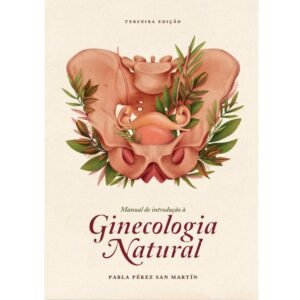 Manual de Introdução à Ginecologia Natural
