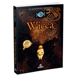Wicca - A Religião da Deusa