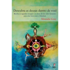Descubra as Deusas Dentro de Você