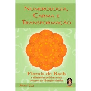 Numerologia, Carma e Transformação