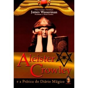 Aleister Crowley e a Prática do Diário Mágico