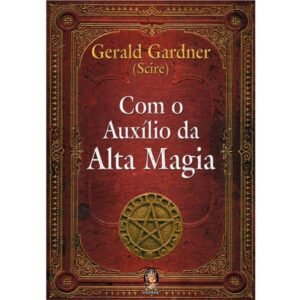 Com o Auxílio da Alta Magia